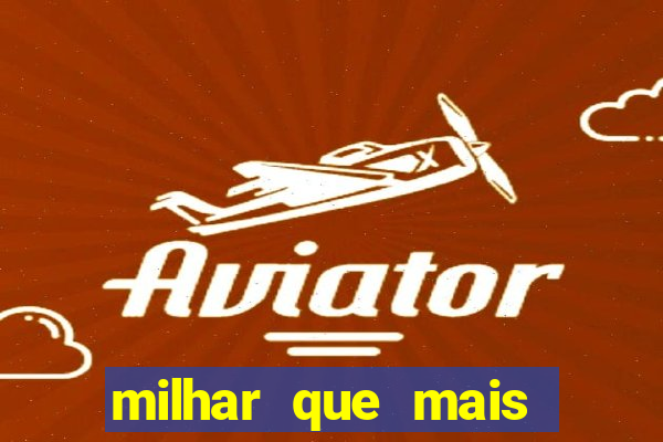 milhar que mais sai na federal 2024